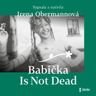 Babička Is Not Dead - Audiokniha MP3