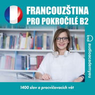 Francouzština pro pokročilé B2 - Audiokniha MP3