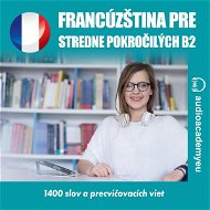 Francúzština pre pokročilých B2 - Audiokniha