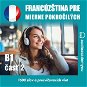 Francúzština pre mierne pokročilých B1, časť 2 - Audiokniha MP3