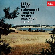 25 let české a slovenské literární tvorby /1945-1970/ (Poezie) - Audiokniha MP3