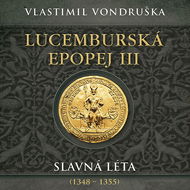 Audiokniha MP3 Lucemburská epopej III - Audiokniha MP3