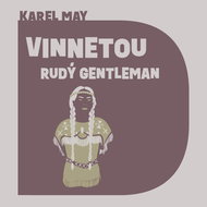 Vinnetou – Rudý gentleman - Audiokniha MP3