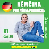 Němčina pro mírně pokročilé B1, část 1 - Audiokniha MP3