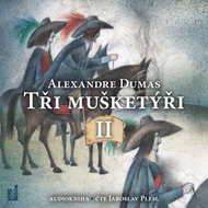 Tři Mušketýři, II. díl - Audiokniha MP3
