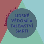 Lidské vědomí a tajemství smrti - Audiokniha MP3