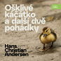 Hans Christian Andersen Ošklivé káčátko a další dvě pohádky - Audiokniha MP3