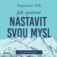 Jak správně nastavit svou mysl - Audiokniha MP3
