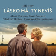 Jiří Just: Lásko má, ty nevíš - Audiokniha MP3