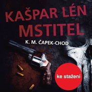 K.M.Čapek-Chod: Kašpar Lén Mstitel - Audiokniha MP3