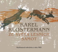 Karel Klostermann: Ze světa lesních samot - Audiokniha MP3