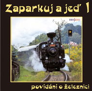 Zaparkuj a jeď - lokálky v kraji Jihočeském - Audiokniha MP3