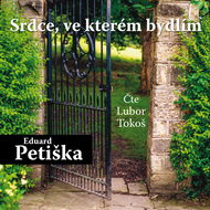 Eduard Petiška: Srdce, ve kterém bydlím - Audiokniha MP3