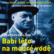 František Pavlíček: Babí léto na modré vodě - Audiokniha MP3