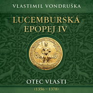Lucemburská epopej IV. - Audiokniha MP3