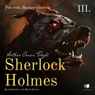 Sherlock Holmes 3: Pes rodu Baskervillovcov - Audiokniha MP3