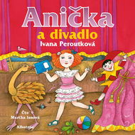 Anička a divadlo - Audiokniha MP3