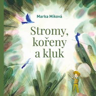 Stromy, kořeny a kluk - Audiokniha MP3
