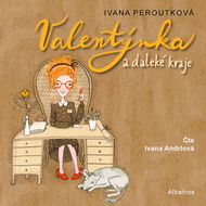 Valentýnka a daleké kraje - Audiokniha MP3