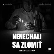 Nenechali sa zlomiť - Audiokniha MP3