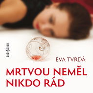 Mrtvou neměl nikdo rád - Audiokniha MP3