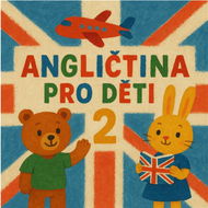 Angličtina pro děti 2 - Audiokniha MP3