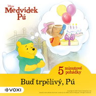 Medvídek Pú - 5minutové pohádky - Buď trpělivý, Pú (1) - MP3 Audiobook