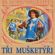 Audiokniha MP3 Tři mušketýři - Audiokniha MP3