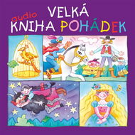 Velká audiokniha pohádek - Audiokniha MP3