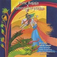 NAJKRAJŠIE ROZPRÁVKY 1 - Princ Bajaja & Potrestaná pýcha - Audiokniha MP3