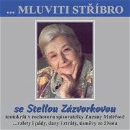 ...Mluviti stříbro se Stellou Zázvorkovou - Audiokniha MP3