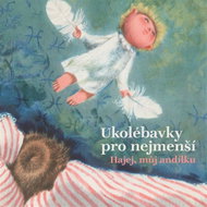 Ukolébavky pro nejmenší. Hajej, můj andílku - Audiokniha MP3