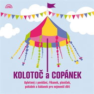 Kolotoč a Copánek upletený z povídání, říkanek, písniček a hádanek pro nejmenší děti - Audiokniha MP3