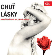 Chuť lásky. Brevíř světové milostné poezie - Audiokniha MP3