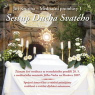 Meditační promluvy 1 - Sestup Ducha Svatého - Jiří Krutina