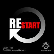 Restart - David Heinemeier Hansson  Jason Fried