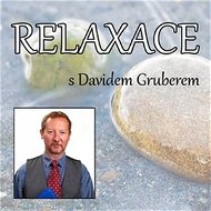 Relaxace s Davidem Gruberem - Audiokniha MP3