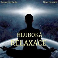 Hluboká relaxace - Roman Svoboda