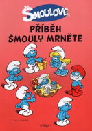 Příběh šmouly Mrněte - Kniha