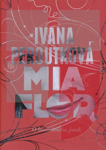 Mia flor: O lásce trochu jinak - Kniha - Main image