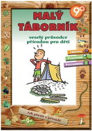 Malý táborník: Veselý průvodce přírodou pro děti - Kniha