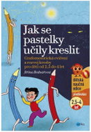Jak se pastelky učily kreslit - Kniha