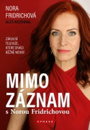 Mimo záznam s Norou Fridrichovou - Kniha