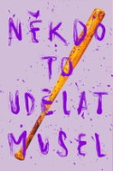 Někdo to udělat musel - Kniha