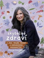 Margit Slimáková: Skutečné zdraví - Kniha