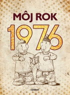 Môj rok 1976 - Kniha