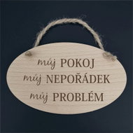 AMADEA Wooden Oval with The Inscription My room, My Mess, My Problem, Solid Wood, 20x12cm - Decoration