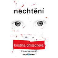 Nechtění - Kristina Ohlssonová