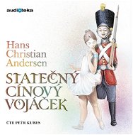 Statečný cínový vojáček - Hans Christian Andersen