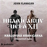 Královská hraničářka - John Flanagan